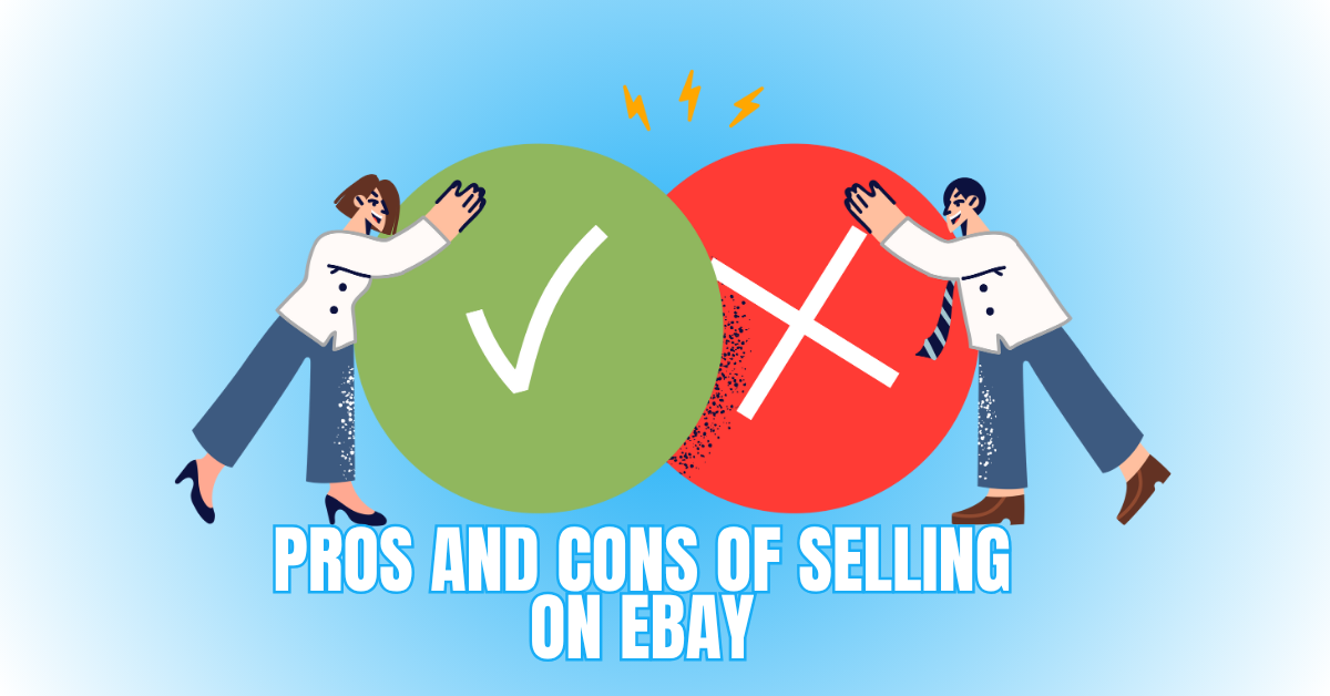 Pros And Cons Of Selling On eBay