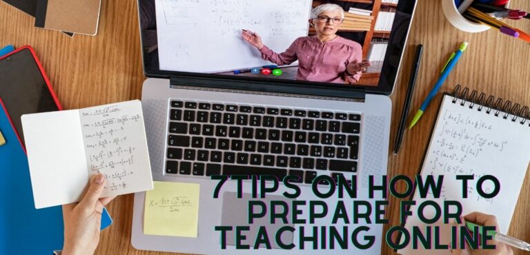 7 Easy Tips On How To Prepare For Teaching Online