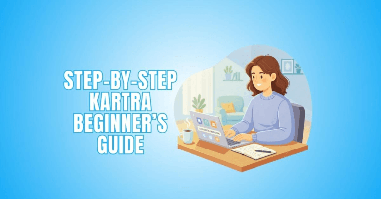 Step-by-Step Kartra Beginner's Guide