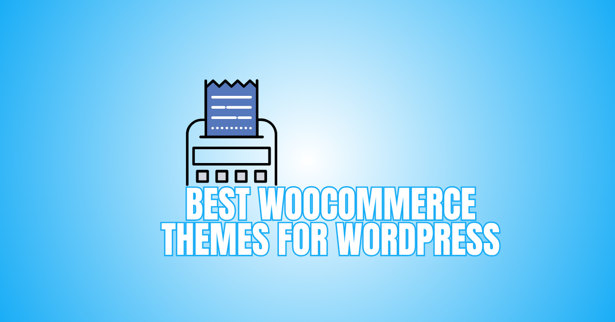 Best WooCommerce Themes For WordPress