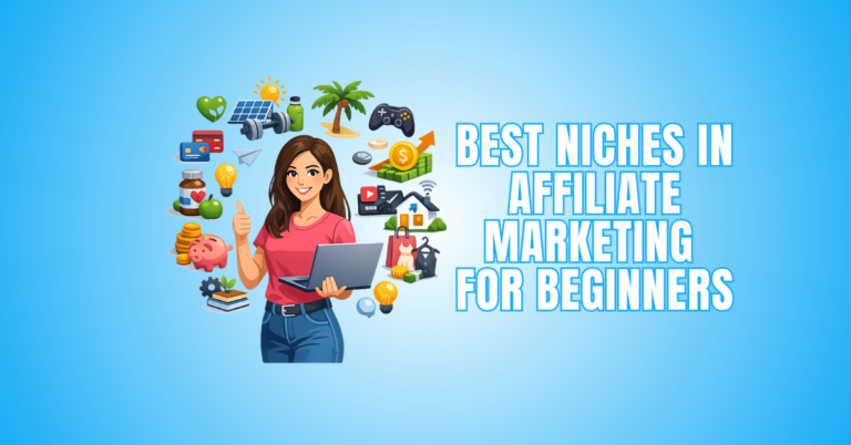 20 Best Niches In Affiliate Marketing For Beginners