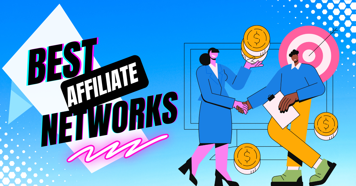 Best Affiliate Networks To Boost Your Earnings