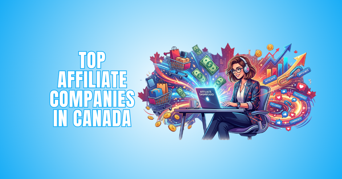Top Affiliate Companies In Canada