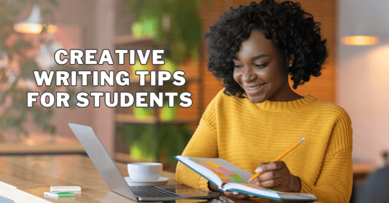 A Guide To Creative Writing Tips For Students