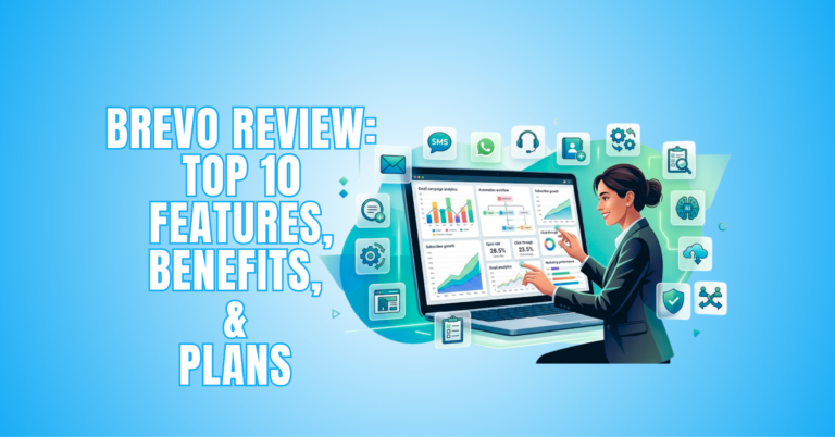 Brevo Review: Top 10 Features, Benefits, And Plans