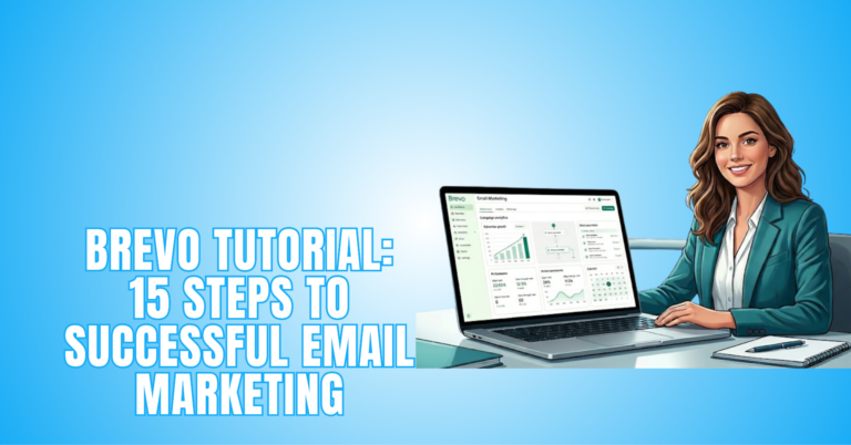 Brevo Tutorial: 15 Steps To Successful Email Marketing