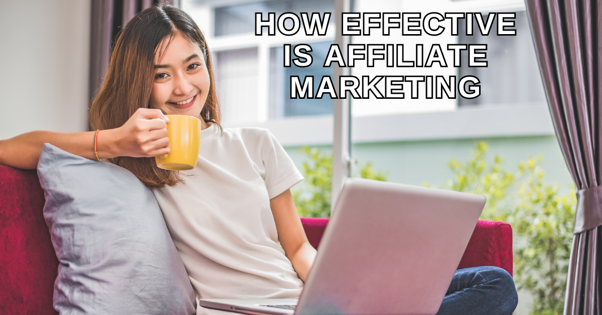 How Effective Is Affiliate Marketing