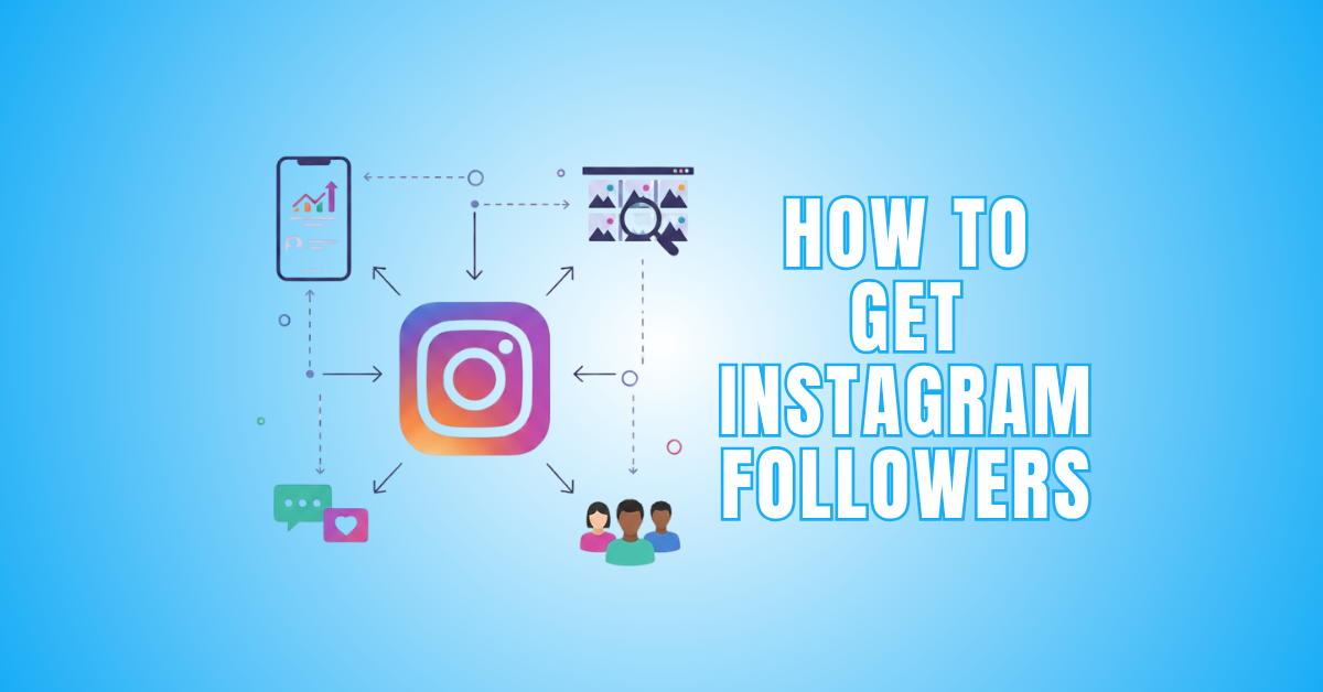 How To Get Instagram Followers