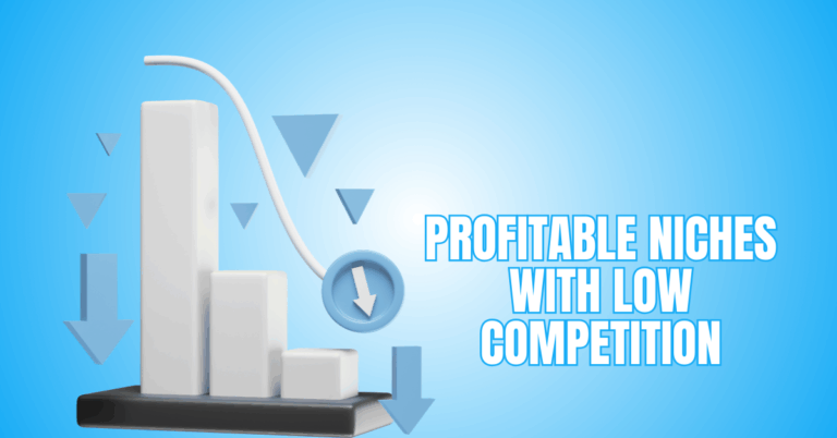 Profitable Niches With Low Competition