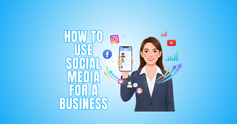 How To Use Social Media For A Business