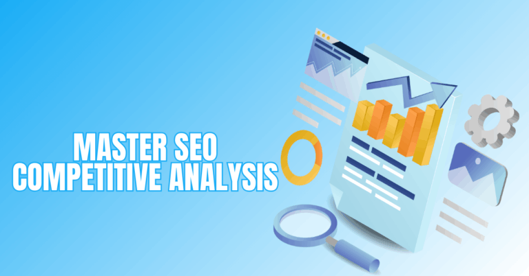 Master SEO Competitive Analysis To Outrank The Competition