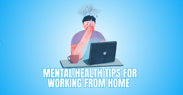 Mental Health Tips For Working From Home