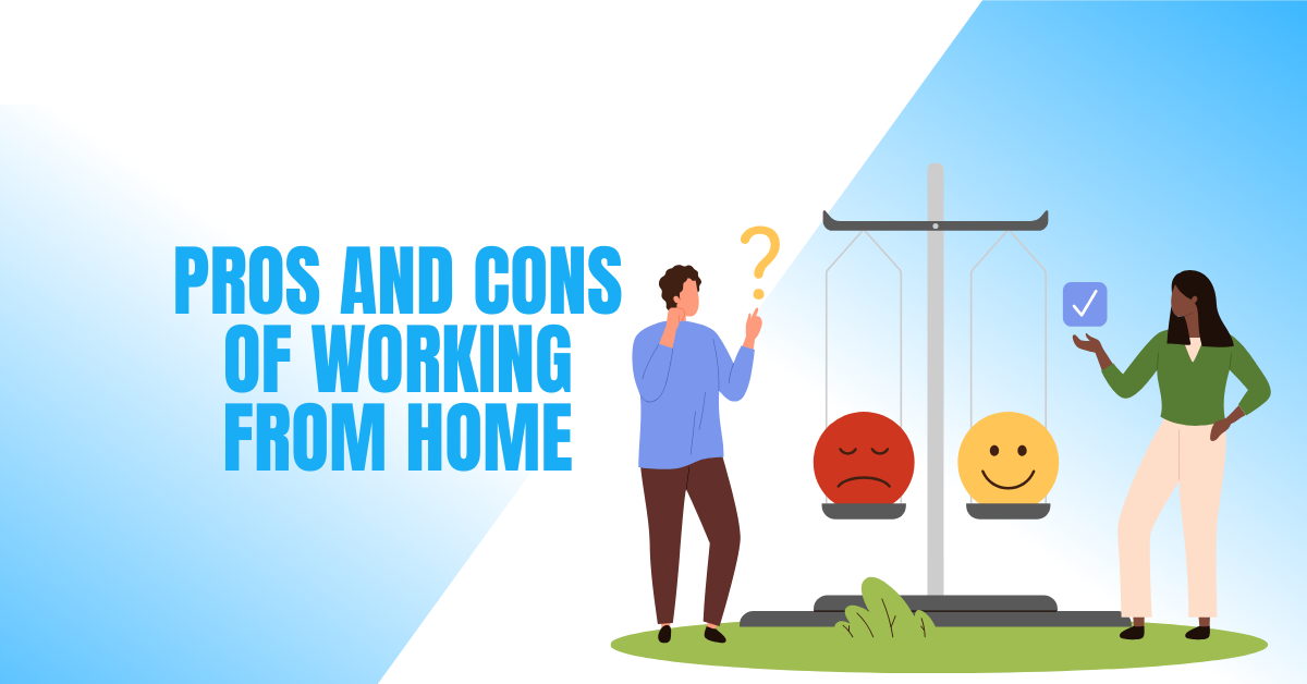 Pros And Cons Of Working From Home