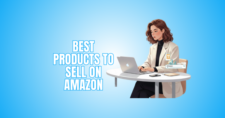 Best Products To Sell On Amazon: Maximizing Revenue