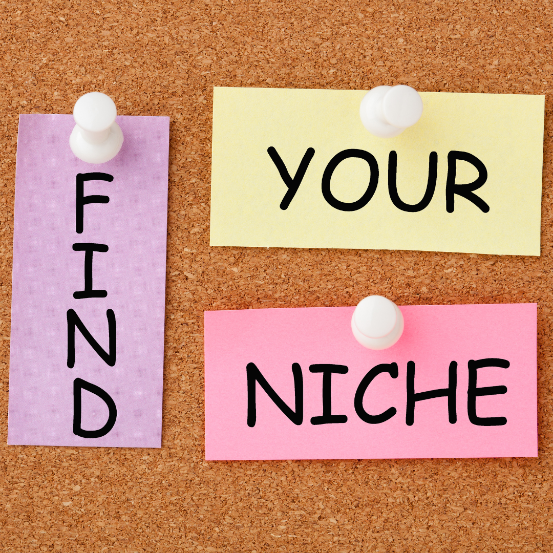 Choose Your Niche Wisely