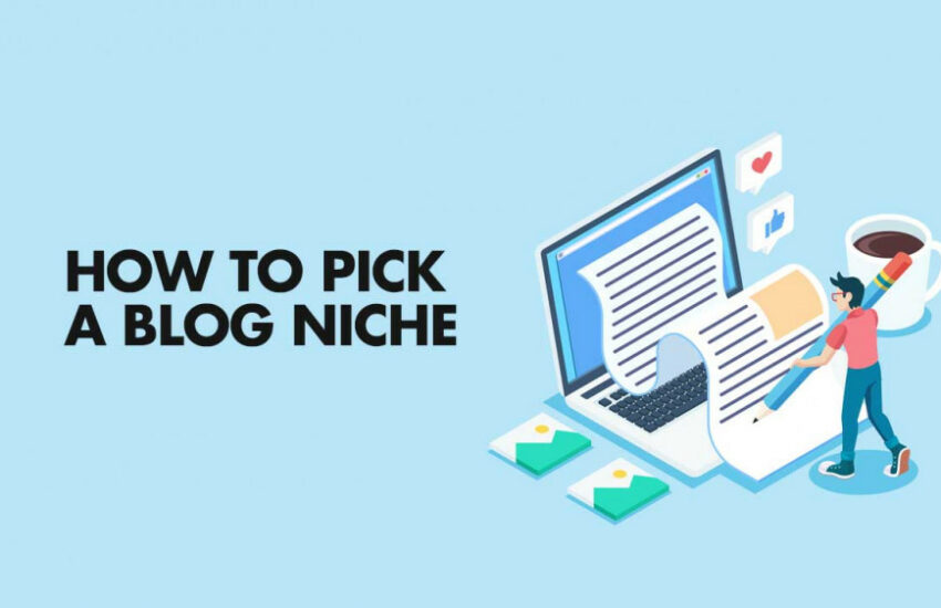 How To Pick A Blog Niche