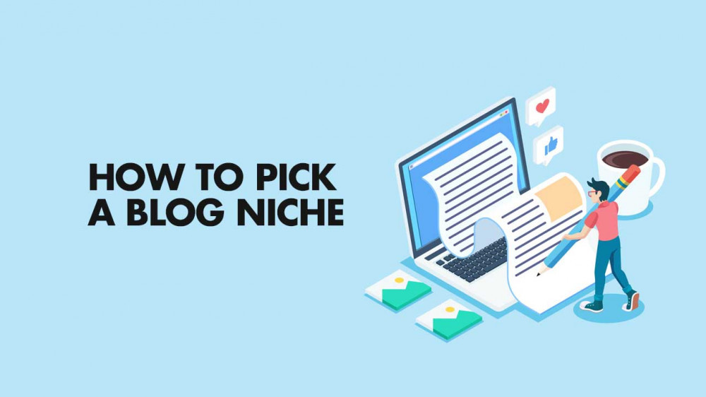 How To Pick A Blog Niche