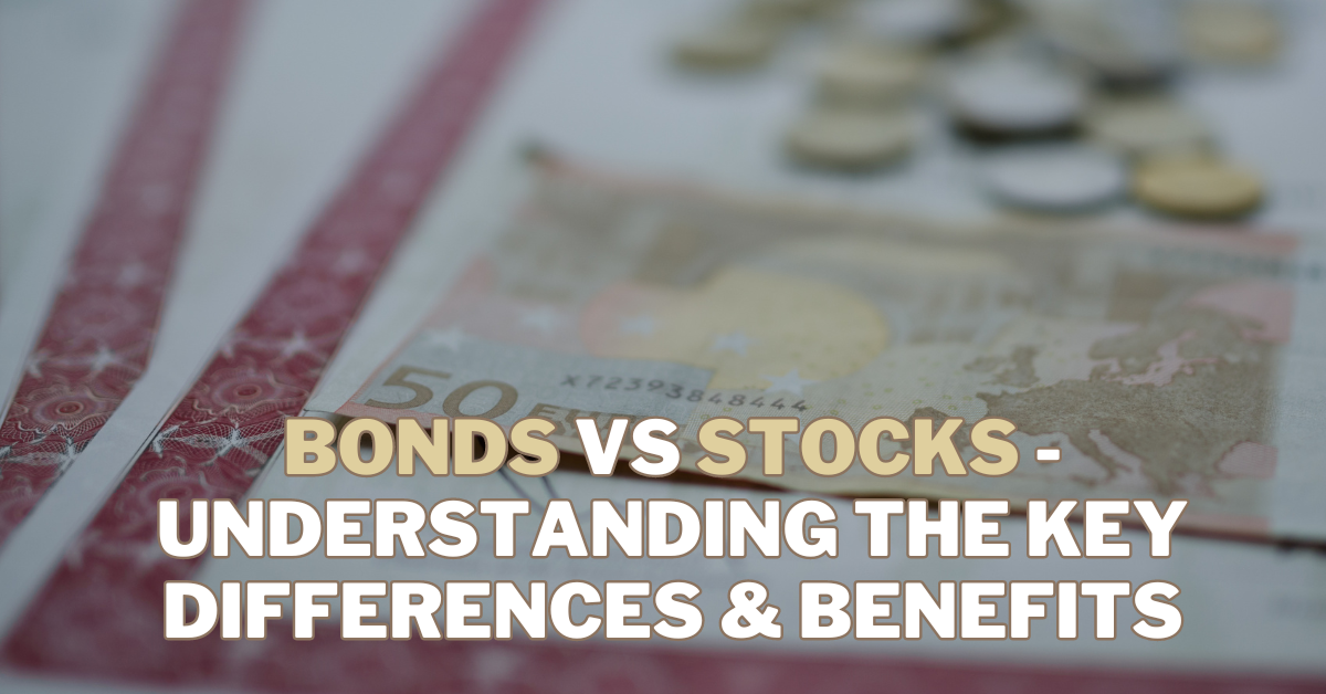 Bonds Vs Stocks - Understanding The Key Differences