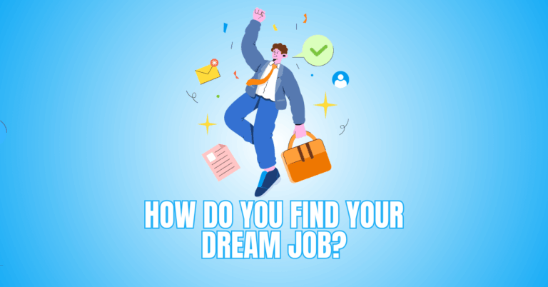 How Do You Find Your Dream Job?