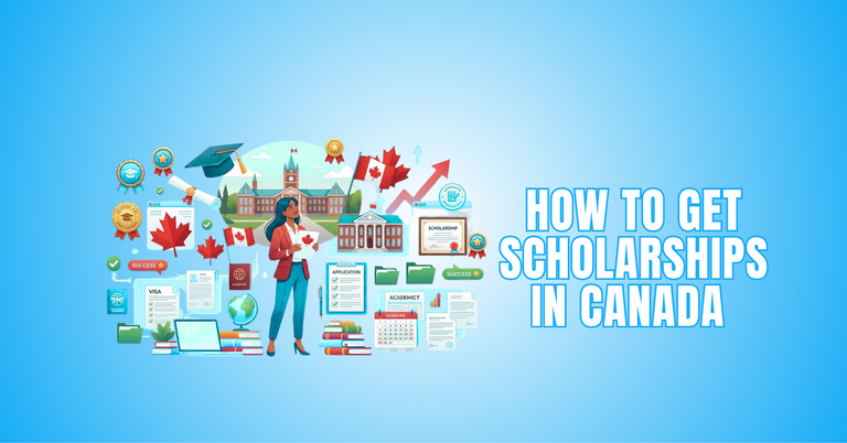 How To Get Scholarships In Canada: 10 Smart Steps