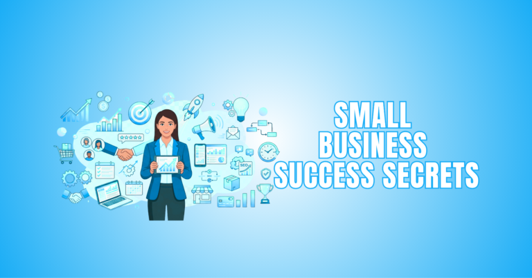 Small Business Success Secrets: 15 Practical Strategies