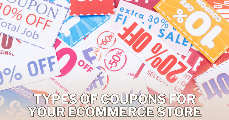 Best Types Of Coupons For Your eCommerce Store
