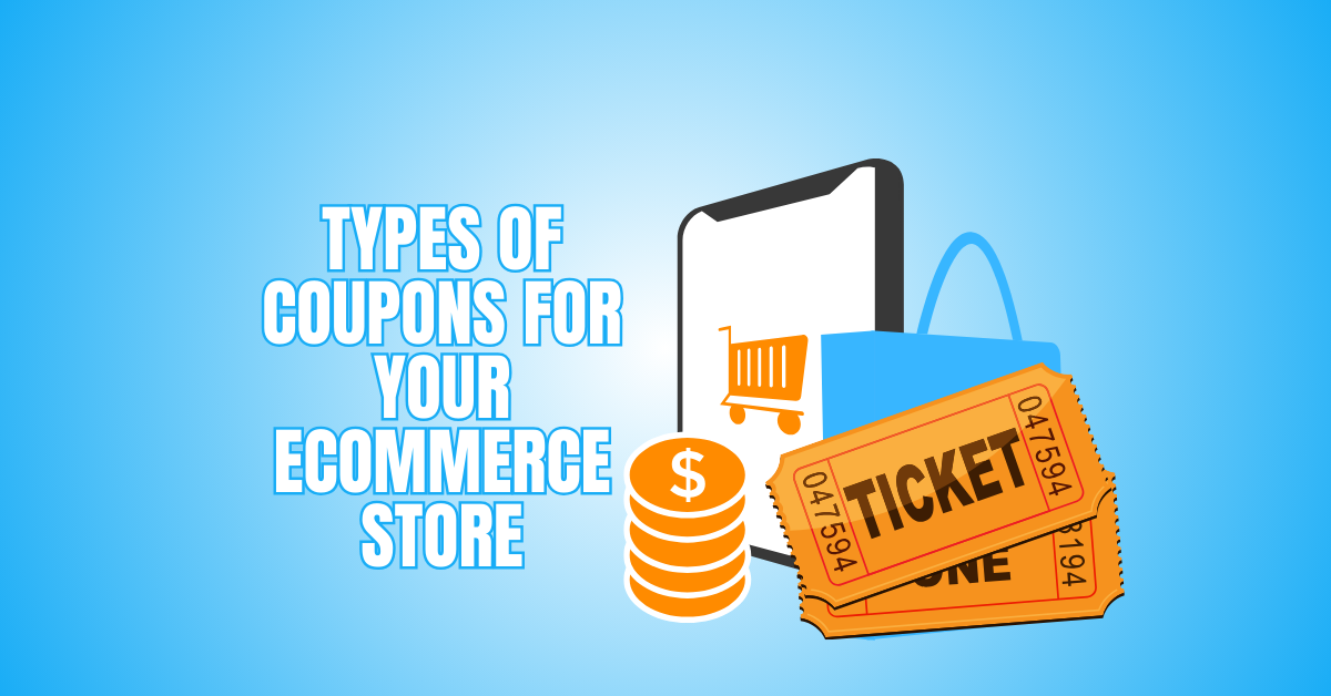 Types of Coupons for Your eCommerce Store