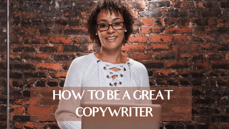 How To Be A Great Copywriter
