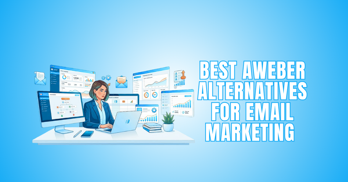 Best AWeber Alternatives For Email Marketing