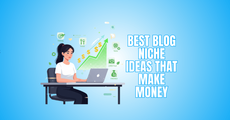 Best Blog Niche Ideas That Make Money