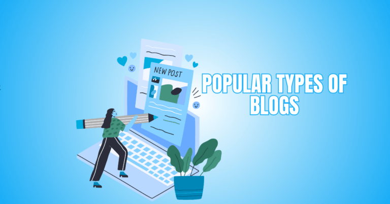Popular Types of Blogs You Can Start Today