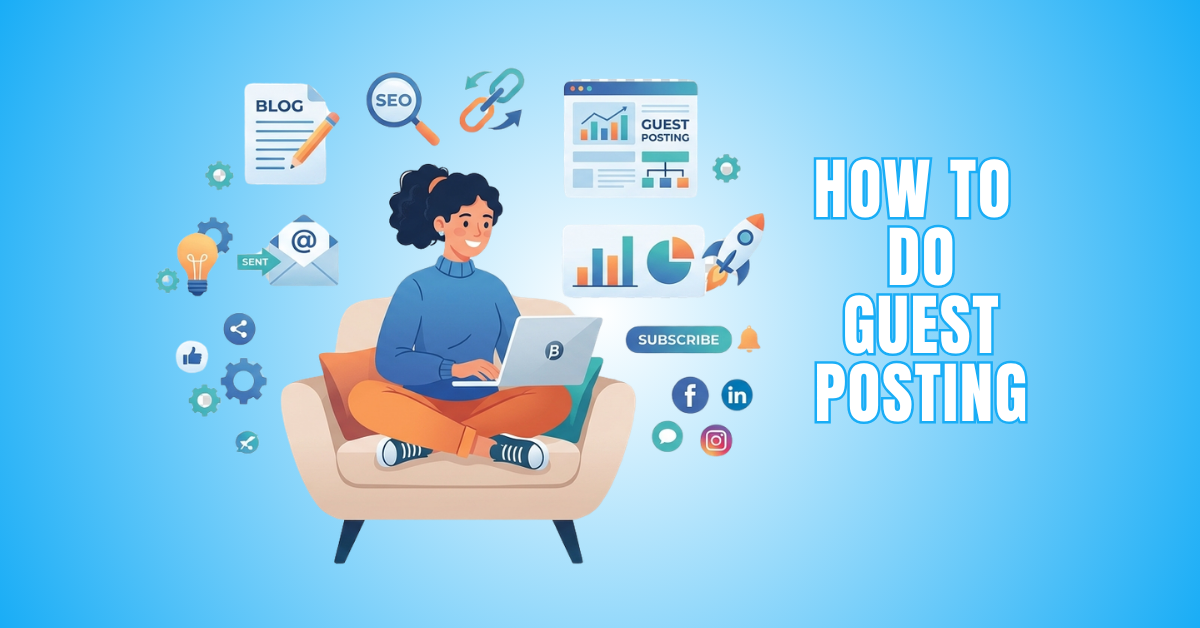 How To Do Guest Posting