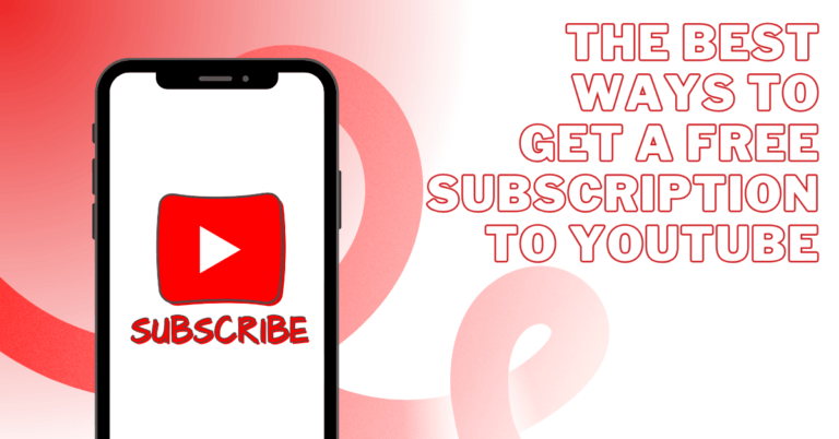 Best Ways To Get A Free Subscription To YouTube
