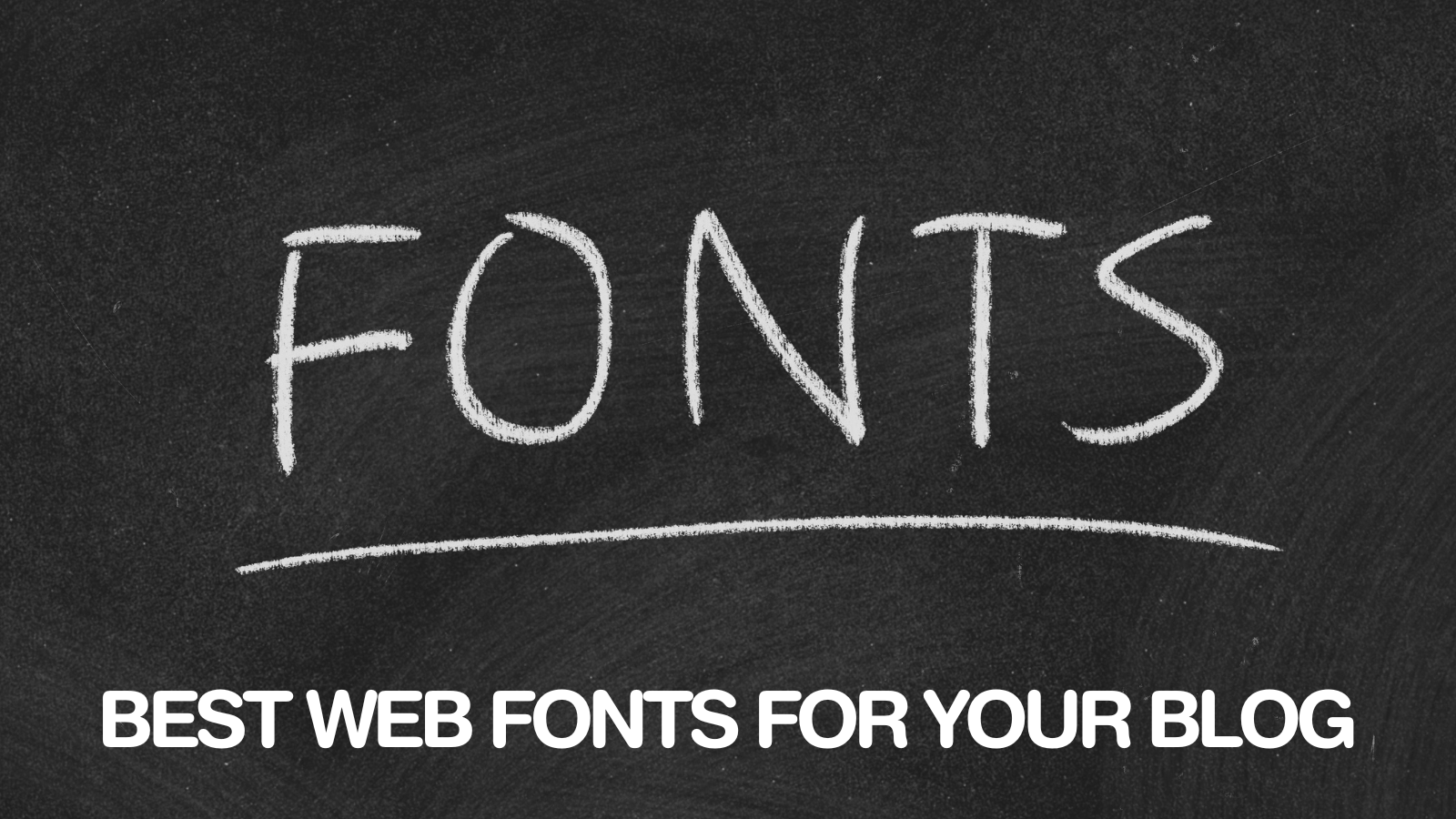 Best Web Fonts For Your Blog