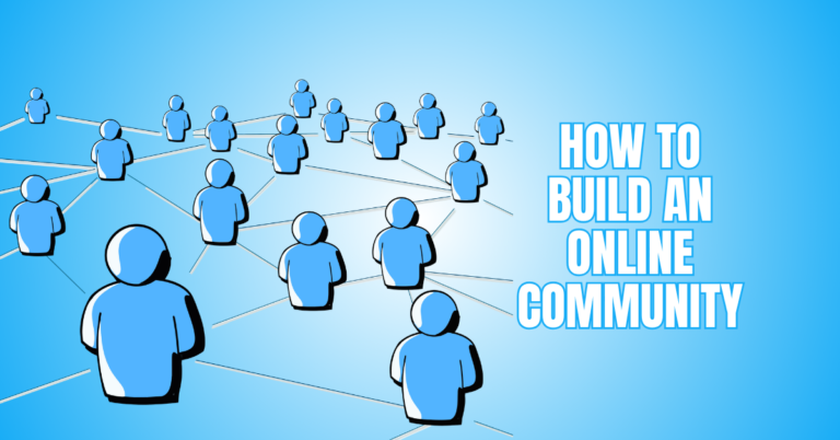 How To Build An Online Community: 13 Practical Steps