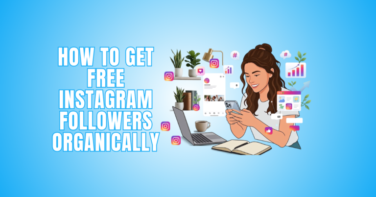 How To Get Free Instagram Followers Organically