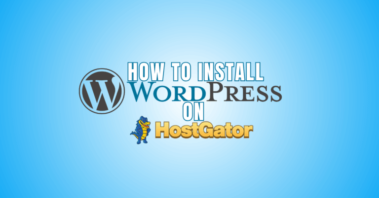 How To Install WordPress On HostGator