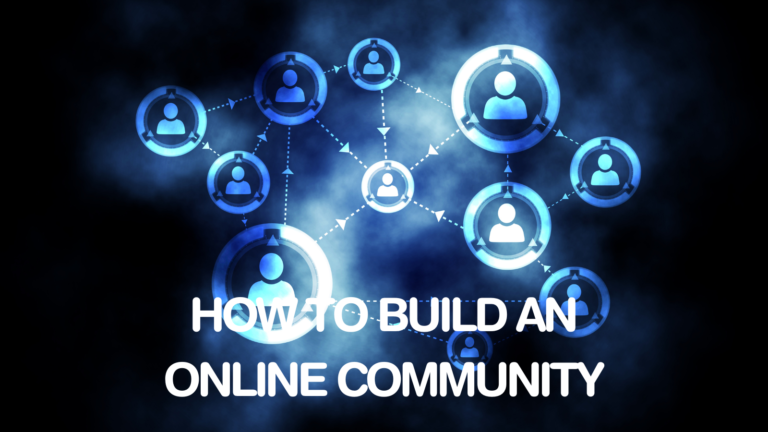 How To Build An Online Community