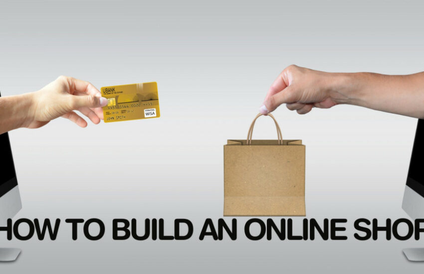 How To Build An Online Shop