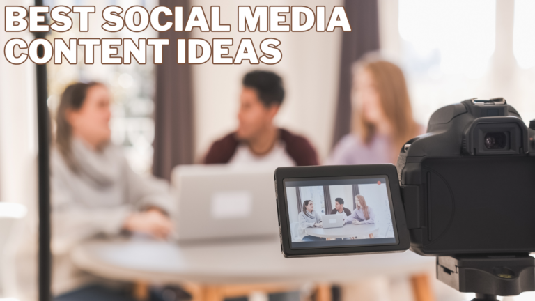 Best Social Media Content Ideas