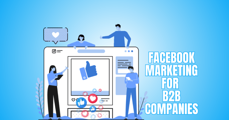 Effective Facebook Marketing For B2B Companies