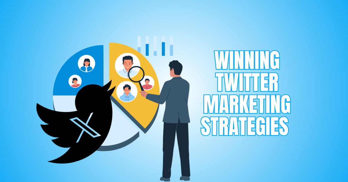 Winning Twitter Marketing Strategies