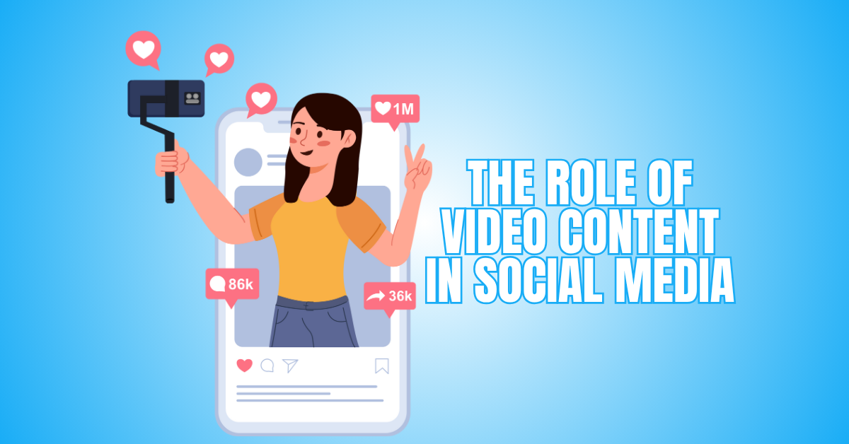 The Role Of Video Content In Social Media