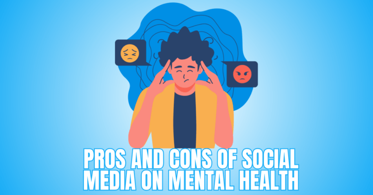 Pros And Cons Of Social Media On Mental Health