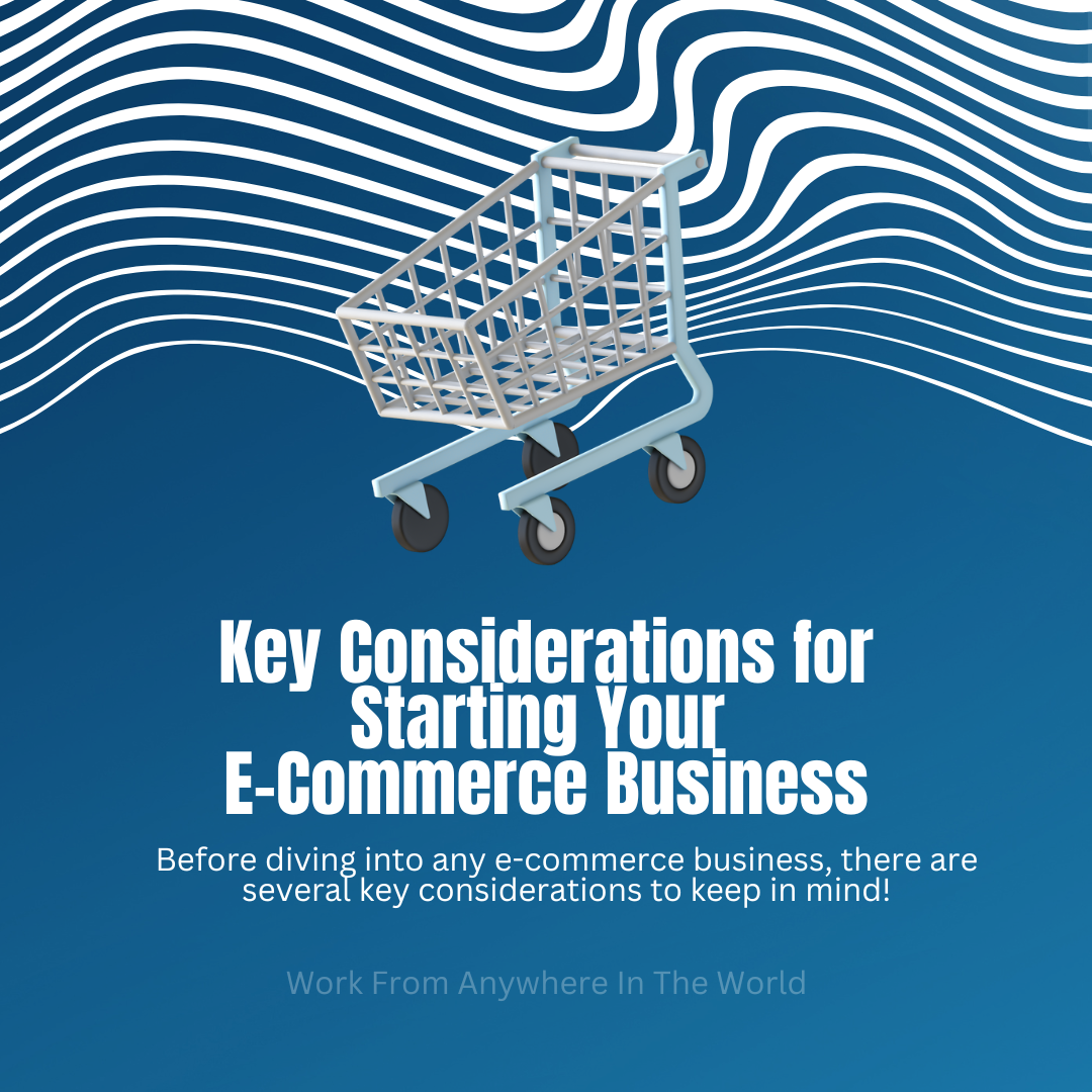 Key Considerations For Starting Your E-Commerce Business