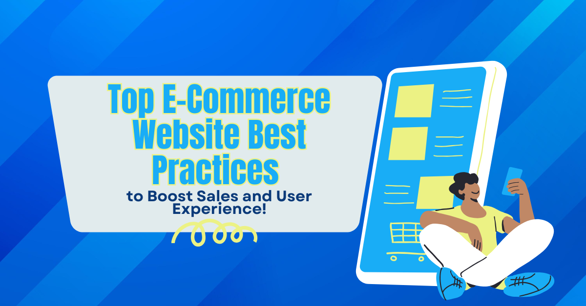 Top E-Commerce Website Best Practices To Boost Sales And User Experience