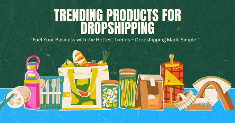 Trending Products For Dropshipping