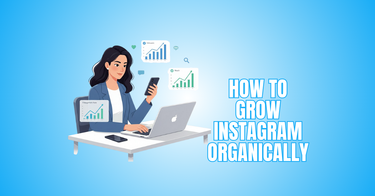 How To Grow Instagram Organically