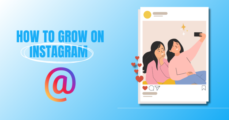 How To Grow On Instagram FAST