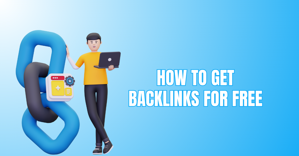 How To Get Backlinks For Free: Proven Strategies That Work